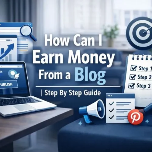 Featured image for a blog post titled "How Can I Earn Money From a Blog | Step By Step Guide" showing a realistic laptop, notepad with steps, magnifying glass, Pinterest icon, and charts on a modern workspace with blue and white color scheme.